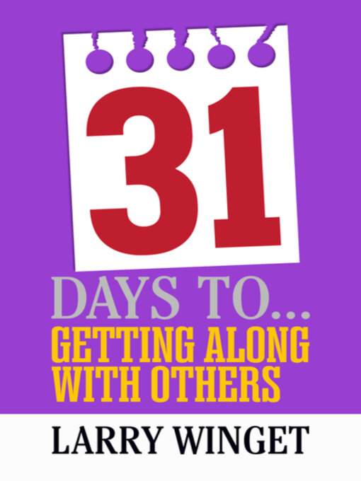 Title details for 31 Days to Getting Along with Others by Larry Winget - Available